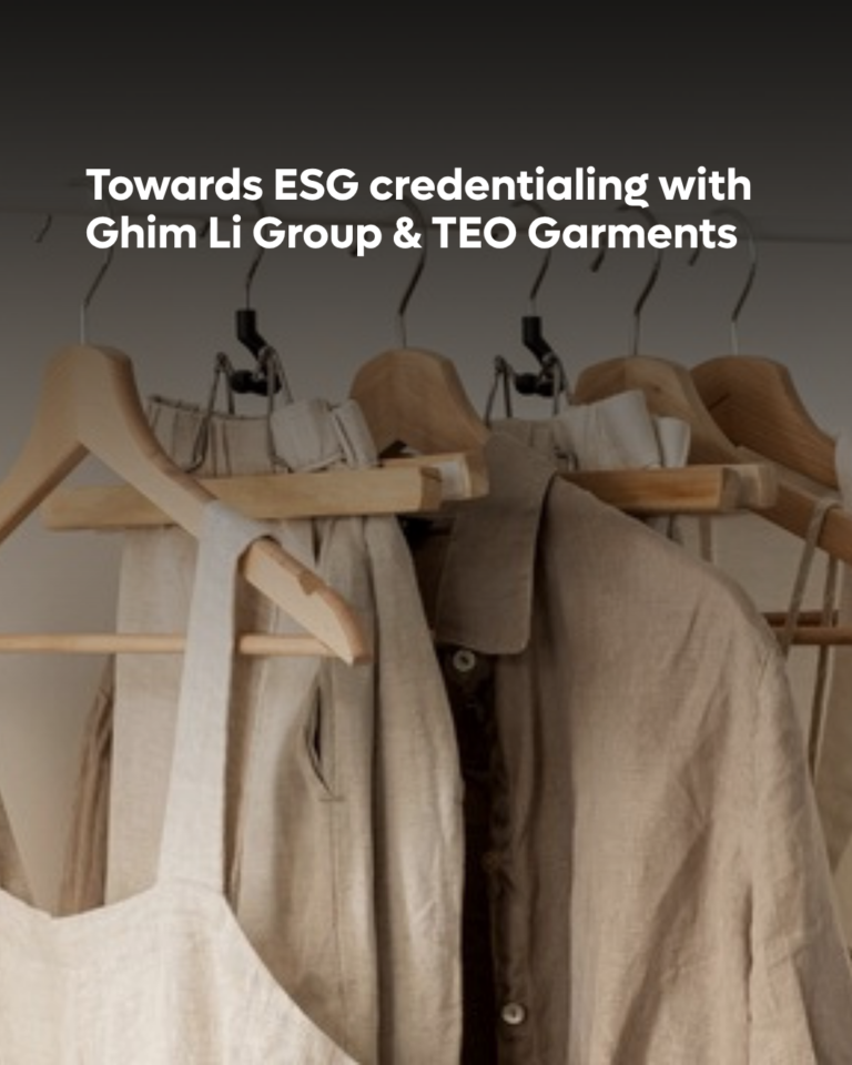 Towards ESG credentialing with GhimLi Group & TEO Garments
